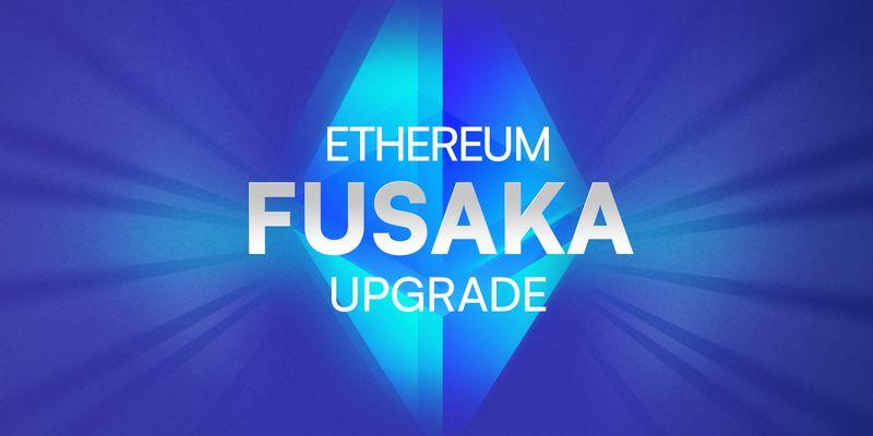 Ethereum thành công kích hoạt nâng cấp Fusaka lớn nhất năm 2025